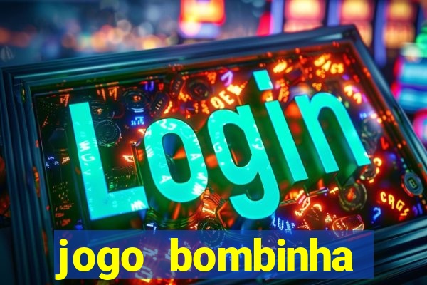 jogo bombinha ganhar dinheiro